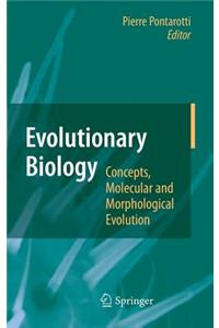 Evolutionary Biology - Concepts, Molecular and Morphological Evolution
