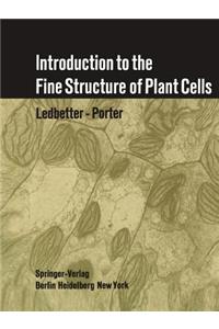 Introduction to the Fine Structure of Plant Cells