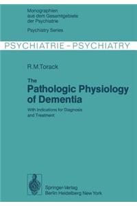 Pathologic Physiology of Dementia