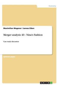 Merger analysis 40 - Nina's Fashion