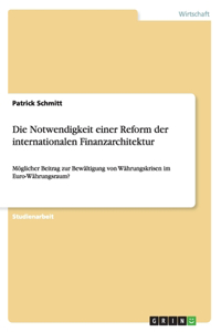 Notwendigkeit einer Reform der internationalen Finanzarchitektur