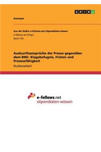 Auskunftsansprüche der Presse gegenüber dem BND. Klagebefugnis, Fristen und Prozessfähigkeit