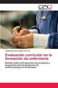 Evaluación curricular en la formación de enfermería