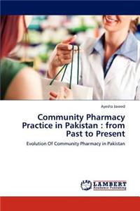 Community Pharmacy Practice in Pakistan