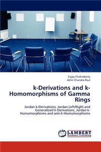 k-Derivations and k-Homomorphisms of Gamma Rings