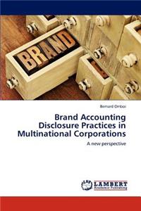 Brand Accounting Disclosure Practices in Multinational Corporations