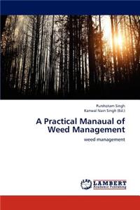 Practical Manaual of Weed Management