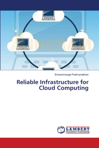 Reliable Infrastructure for Cloud Computing