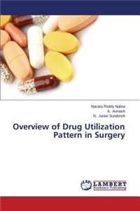 Overview of Drug Utilization Pattern in Surgery