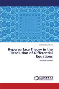 Hypersurface Theory in the Resolution of Differential Equations