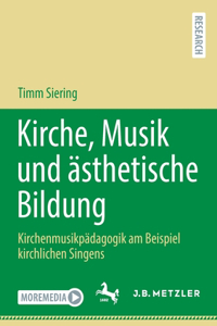Kirche, Musik Und Ästhetische Bildung