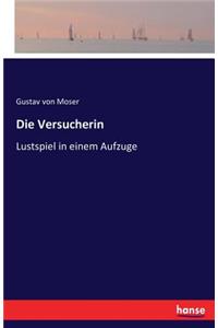 Versucherin: Lustspiel in einem Aufzuge