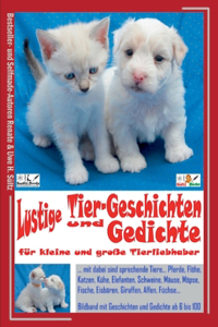 Lustige Tier-Geschichten und Gedichte für kleine und große Tierliebhaber