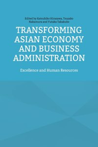 Transforming Asian Economy and Business Administration