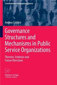 Governance Structures and Mechanisms in Public Service Organizations