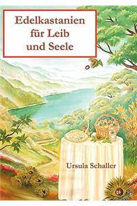 Edelkastanien für Leib und Seele