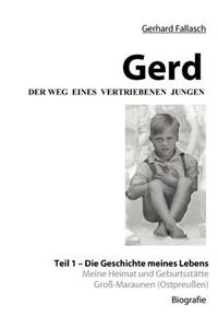 Gerd - Der Weg eines vertriebenen Jungen
