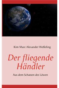 fliegende Händler: Aus dem Schatten des Löwen