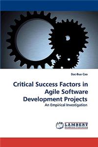 Critical Success Factors in Agile Software Development Projects