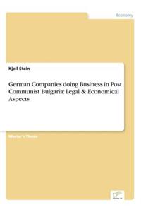 German Companies doing Business in Post Communist Bulgaria