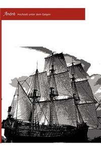 Andrè Hochzeit unter dem Galgen