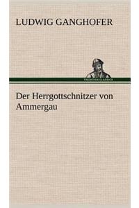 Der Herrgottschnitzer Von Ammergau
