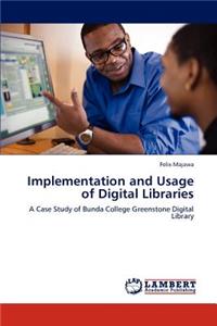 Implementation and Usage of Digital Libraries