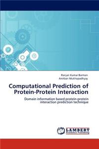 Computational Prediction of Protein-Protein Interaction