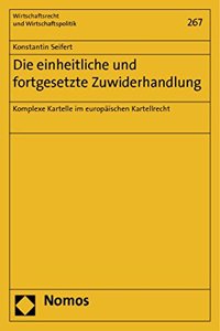 Die Einheitliche Und Fortgesetzte Zuwiderhandlung