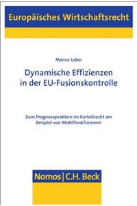 Dynamische Effizienzen in Der Eu-Fusionskontrolle