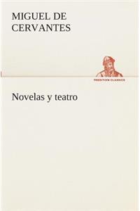 Novelas y teatro
