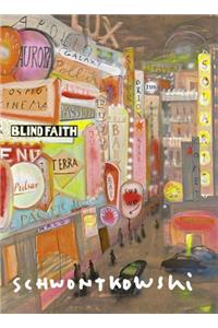 Norbert Schwontkowski: Blind Faith