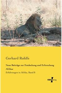Neue Beiträge zur Entdeckung und Erforschung Afrikas
