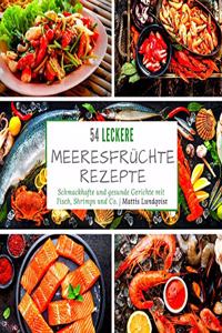 54 leckere Meeresfrüchterezepte