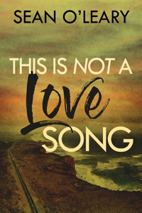 This Is Not A Love Song
