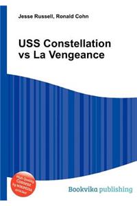 USS Constellation Vs La Vengeance