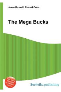The Mega Bucks