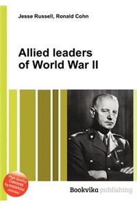 Allied Leaders of World War II