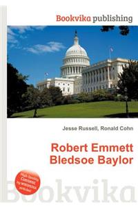 Robert Emmett Bledsoe Baylor