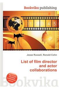 List of Film Director and Actor Collaborations