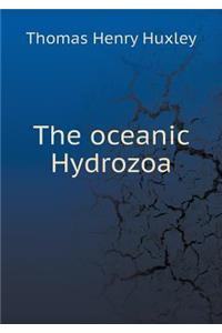 The Oceanic Hydrozoa