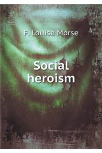 Social Heroism