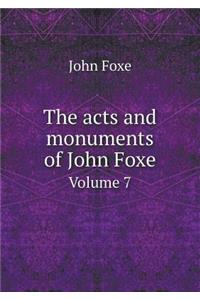 The acts and monuments of John Foxe Volume 7