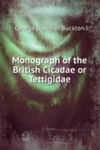 Monograph of the British Cicadae or Tettigidae