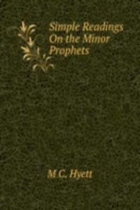 Simple Readings On the Minor Prophets