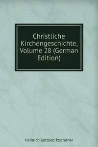 Christliche Kirchengeschichte, Volume 28 (German Edition)