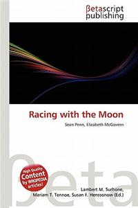 Racing with the Moon