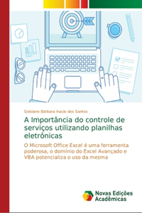 A Importância do controle de serviços utilizando planilhas eletrônicas