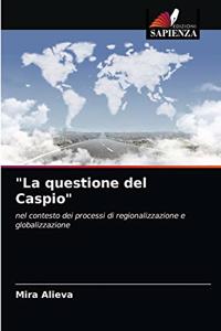"La questione del Caspio"