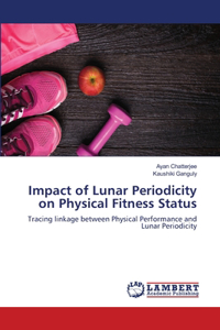 Impact of Lunar Periodicity on Physical Fitness Status